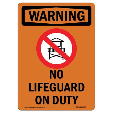 Safety Sign, OSHA WARNING, 14" Height, Aluminum, No Lifeguard On Duty, Portrait